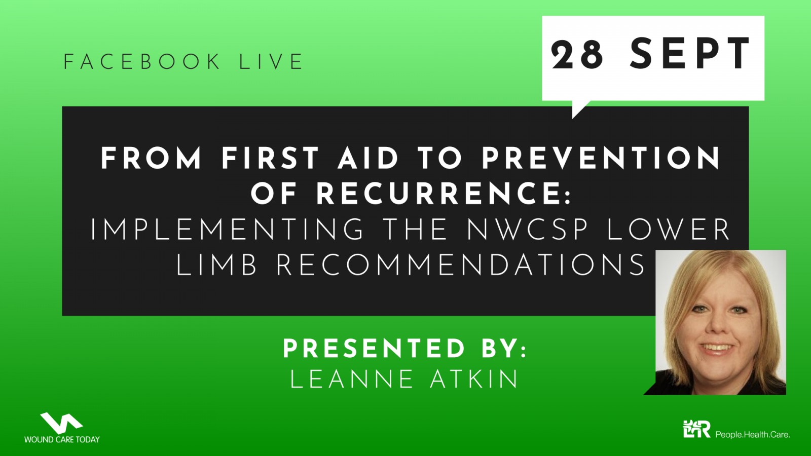 From first aid to prevention of recurrence: implementing the NWCSP lower limb recommendations