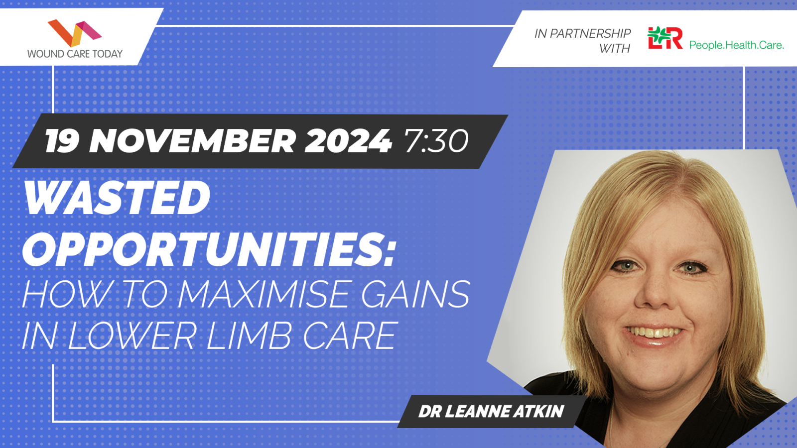 Wasted opportunities: How to maximise gains in lower limb care